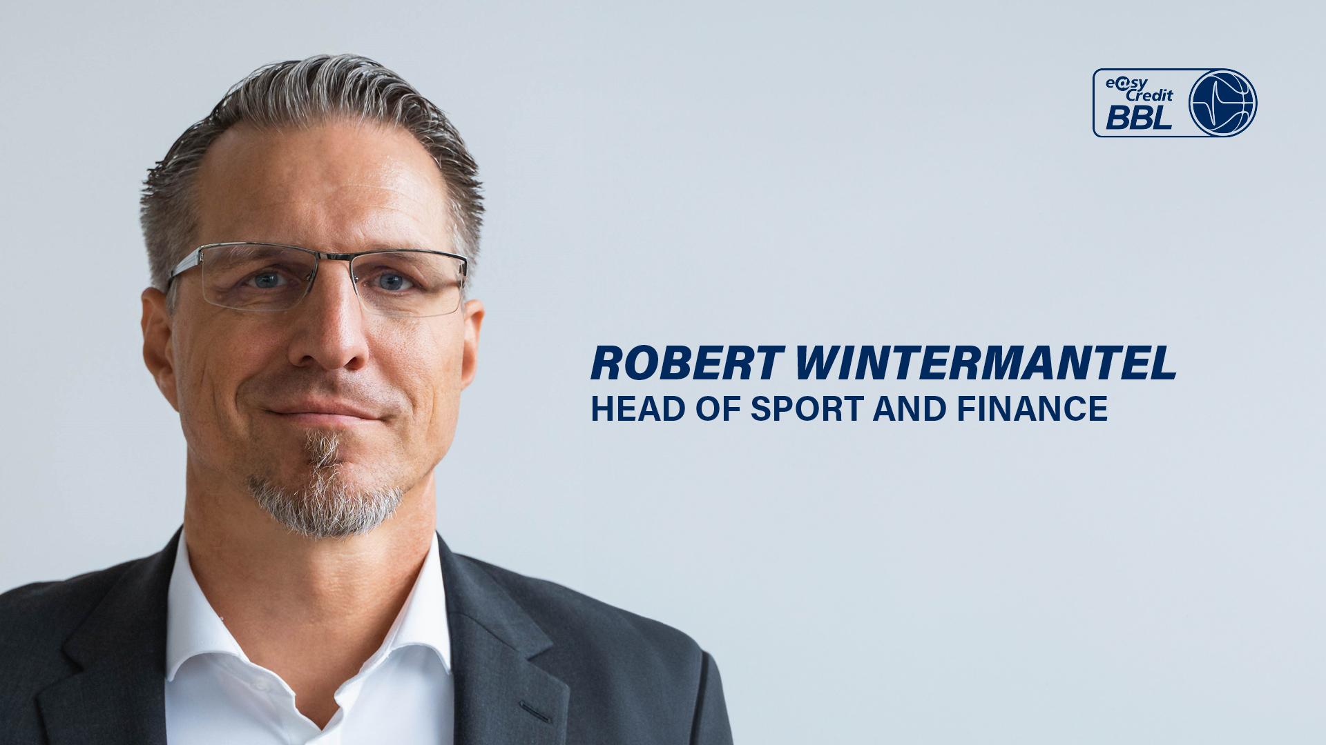 Robert Wintermantel wird neuer Head of Sports & Finance der easyCredit Basketball Bundesliga. Langjährige Erfahrungen im Basketball als Profi und Clubmanager / Mehr als 120 Bundesligaspiele / 13 Jahre Geschäftsführer in Tübingen / Sieben Jahre im Liga-Präsidium / Aufgaben: strategische Weiterentwicklung des sportlichen Bereichs und kaufmännische Führung